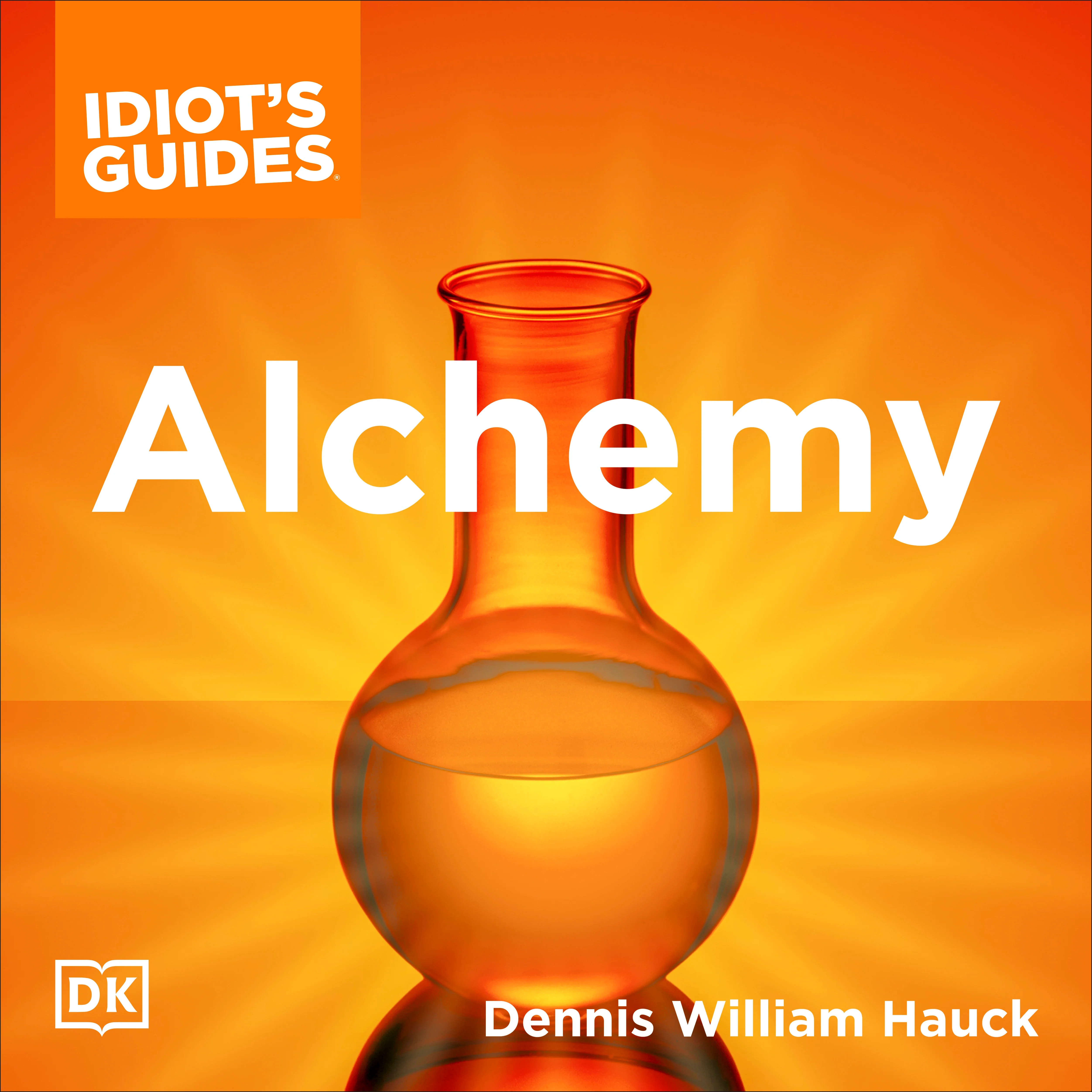 The Complete Idiot's Guide to Alchemy