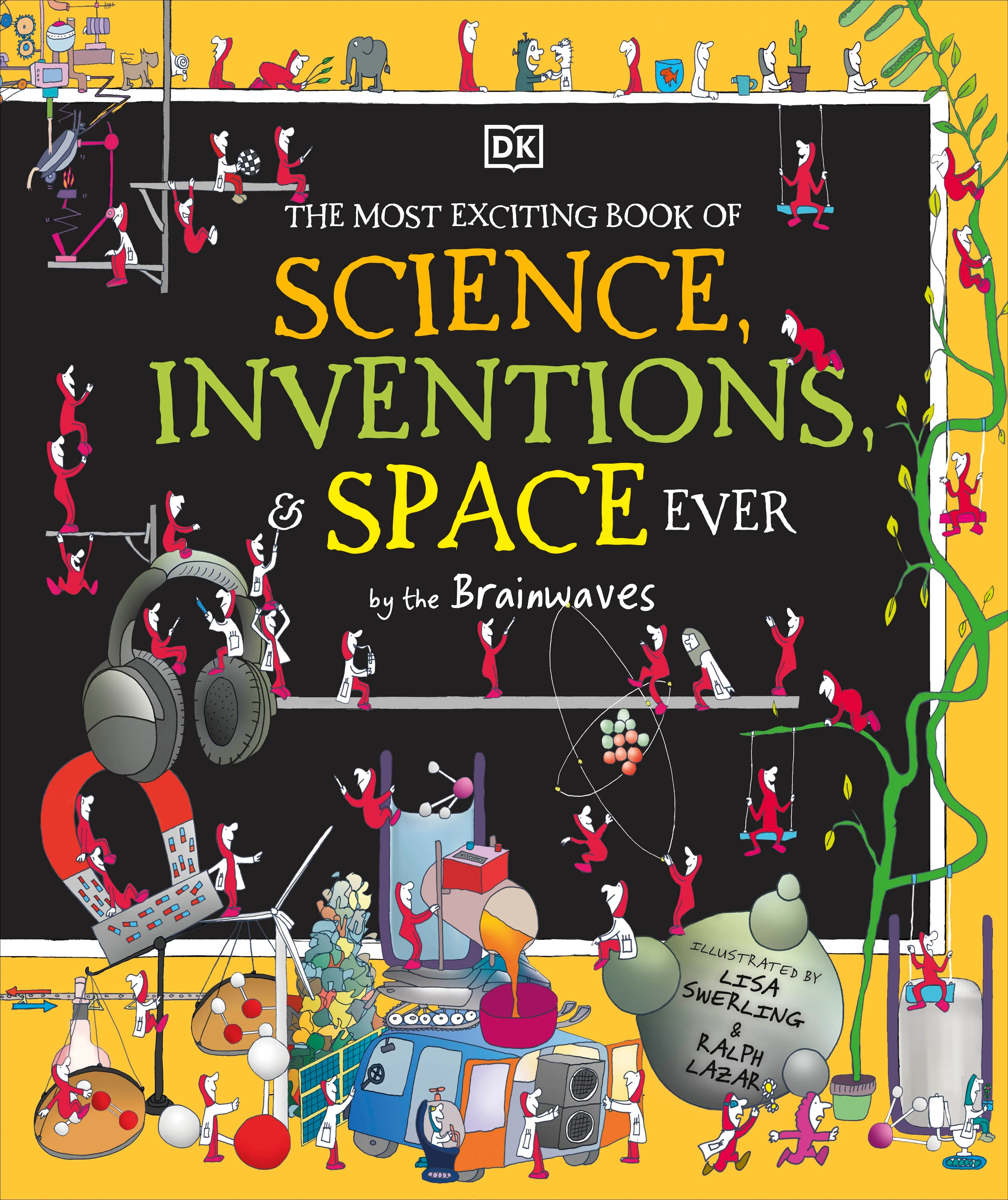 The Most Exciting Book of Science, Inventions, and Space Ever by the Brainwaves