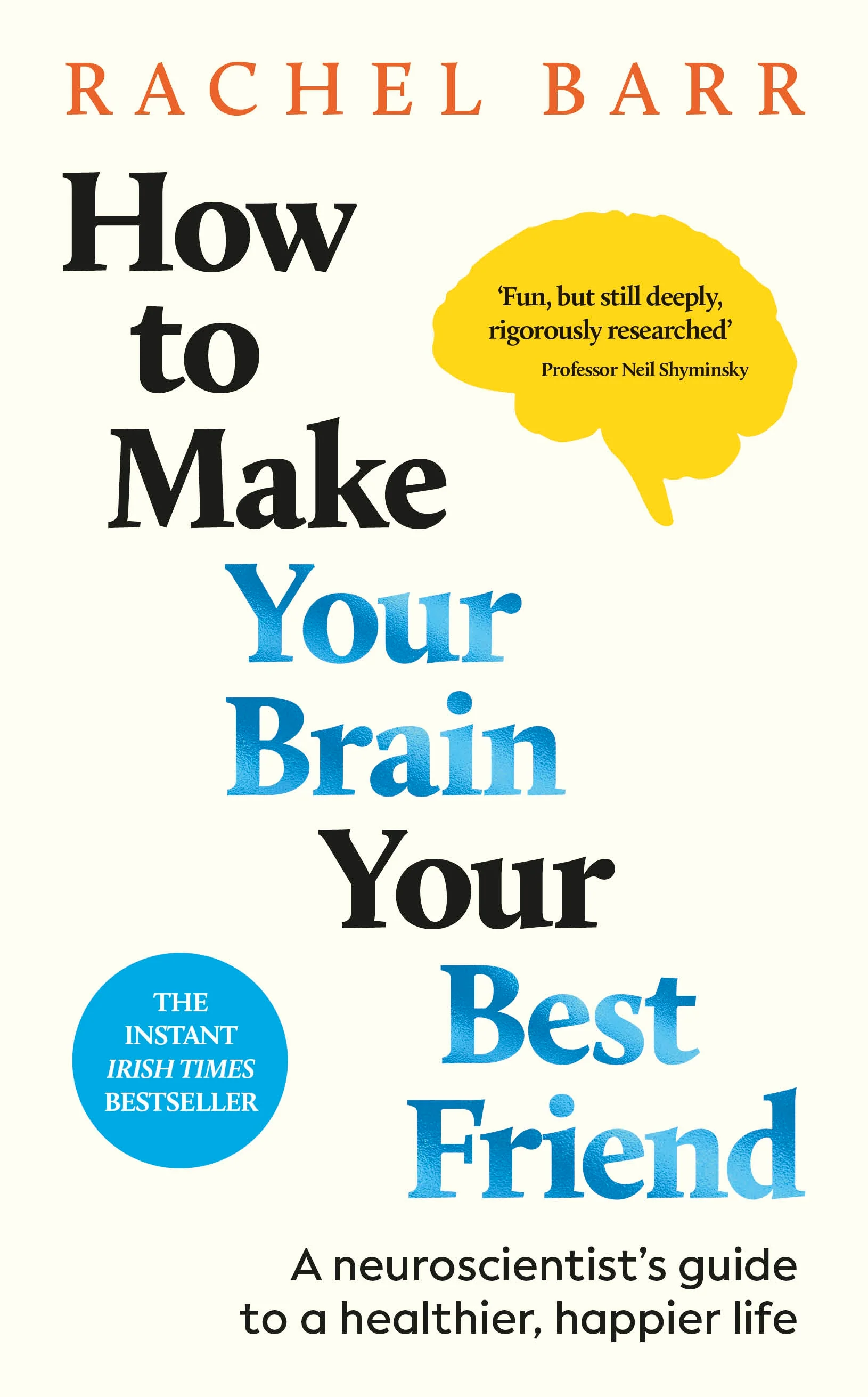 How to Make Your Brain Your Best Friend - Image 3