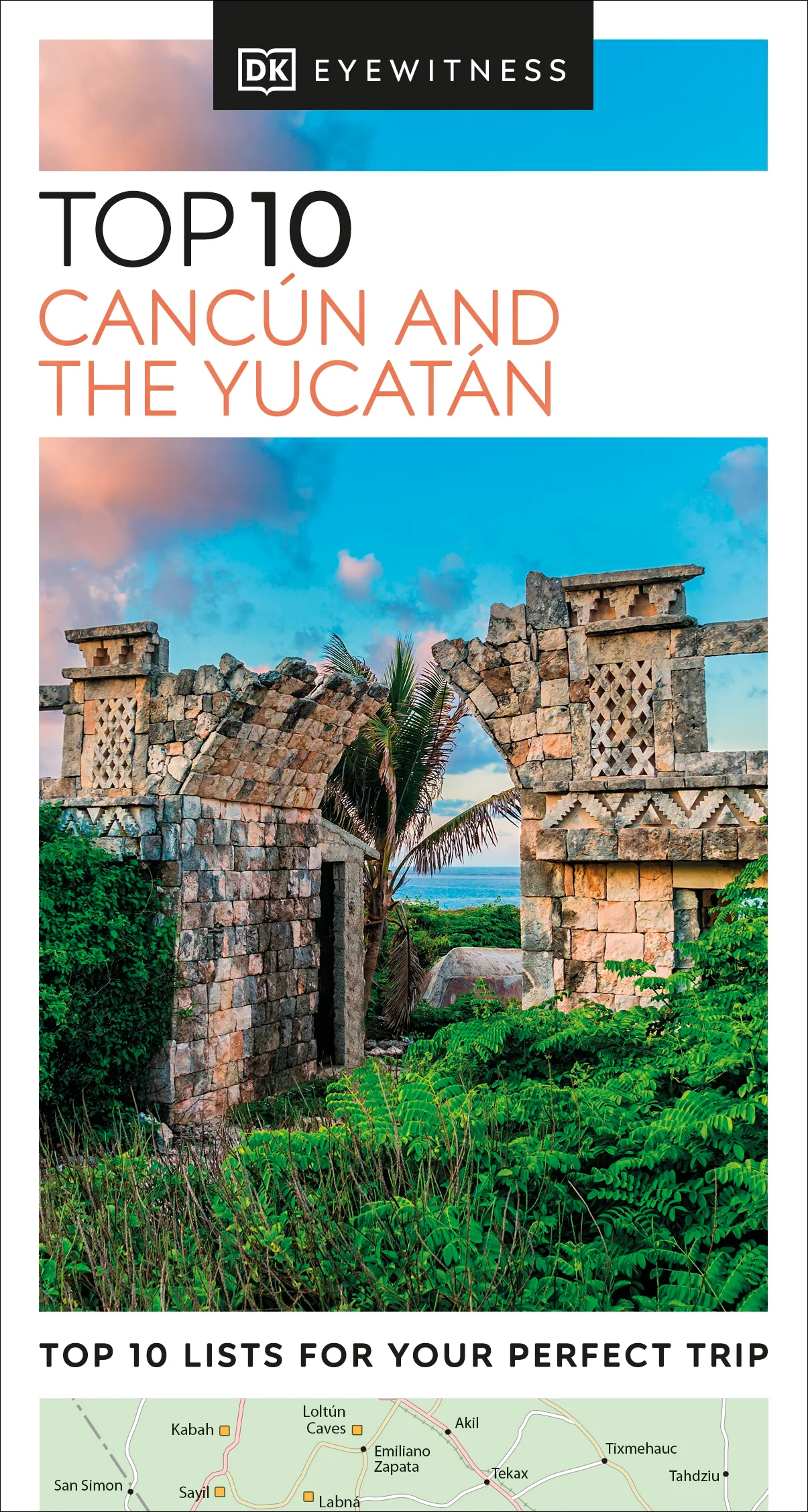 DK Top 10 CancĂșn and the YucatĂĄn